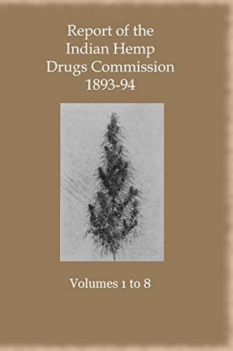 Buy Report of the Indian Hemp Drugs Commission 1893-94 Eight Volume Set ...