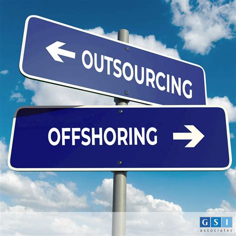 Outsourcing vs. Offshoring - GSI Associates