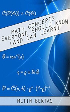 Math Concepts Everyone Should Know (And Can Learn) eBook : Bektas ...