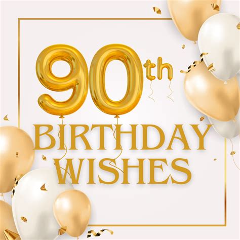 90th Birthday Wishes - Delilah's Party Ideas