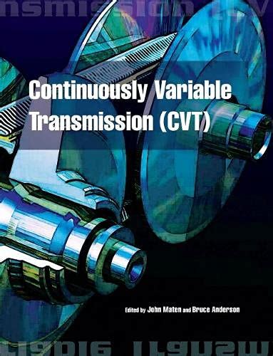 Continuously Variable Transmission (CVT) : Anderson, Bruce D., Maten ...