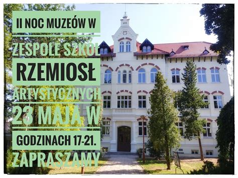 II Noc Muzeów w Zespole Szkół Rzemiosł Artystycznych , ul. Cieplicka 34 ...