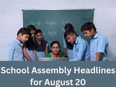 School Assembly Headlines for August 20: Top national, international ...