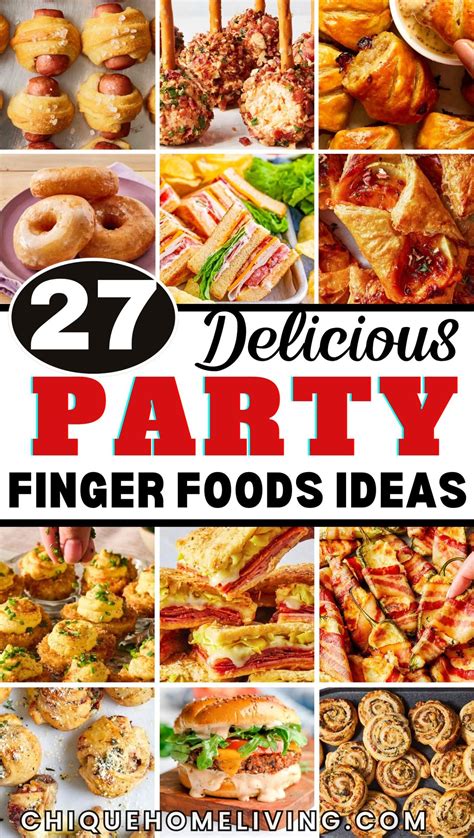 27 Easy and Tasty Party Finger Food Ideas to Wow Your Guests | Party ...