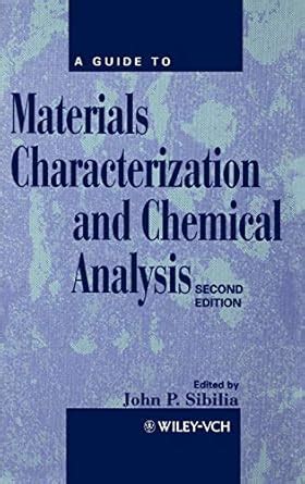 A Guide to Materials Characterization and Chemical Analysis : Sibilia ...