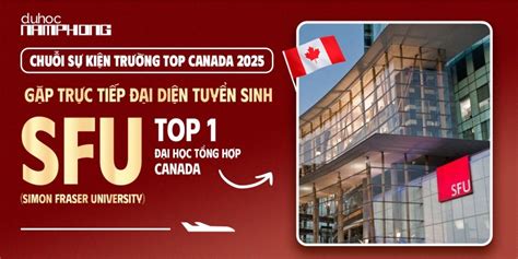 Chuỗi Sự Kiện Trường Top Canada 2025 - Gặp Trực Tiếp Đại Diện Tuyển ...