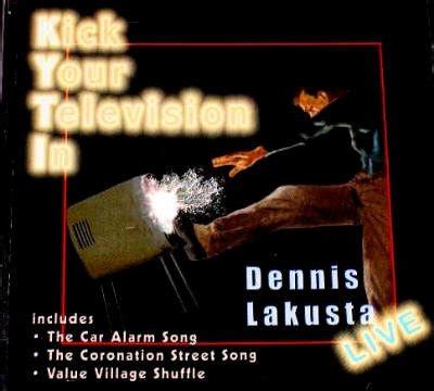Kick Your Television In: Dennis Lakusta: Amazon.in: Music}
