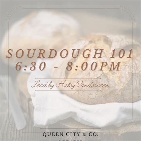 Sourdough Class 101 | Queen City Coffee Co - Visit Muskogee