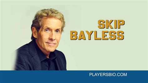 Skip Bayless Bio: Parents, Net Worth, Career, Wife & Books - Players Bio