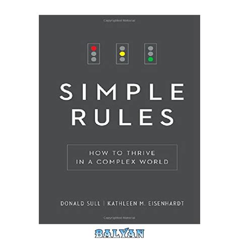 دانلود کتاب Simple Rules: How to Thrive in a Complex World - بلیان