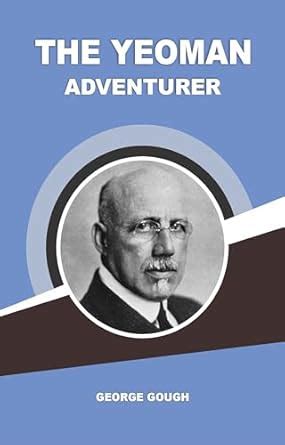 The Yeoman Adventurer eBook : George Gough: Amazon.in: Kindle Store