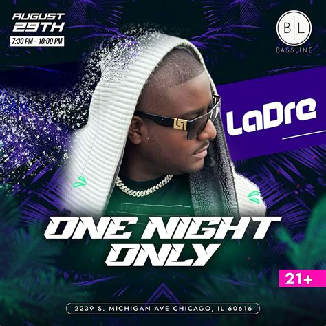LaDre - One Night Only, BASSLINE || 2239 - CHICAGO, 29 August 2024 ...