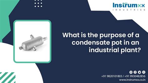 What is the Purpose of a Condensate Pot in an Industrial Plant