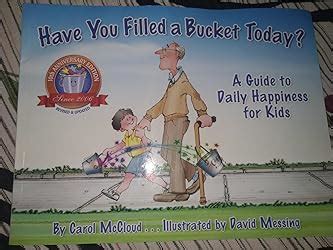 Have You Filled a Bucket Today?: A Guide to Daily Happiness for Kids ...