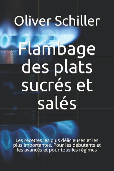 Buy Flambage des plats sucrés et salés: Les recettes les plus ...