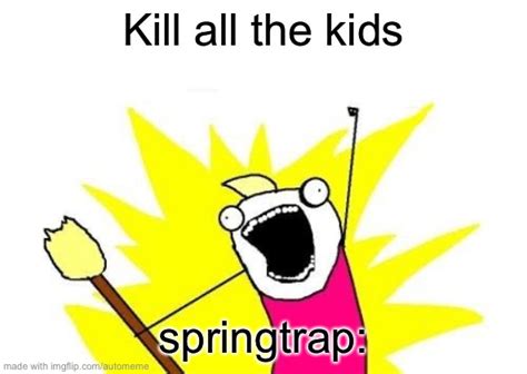 Image result for Spring Trap Children Meme