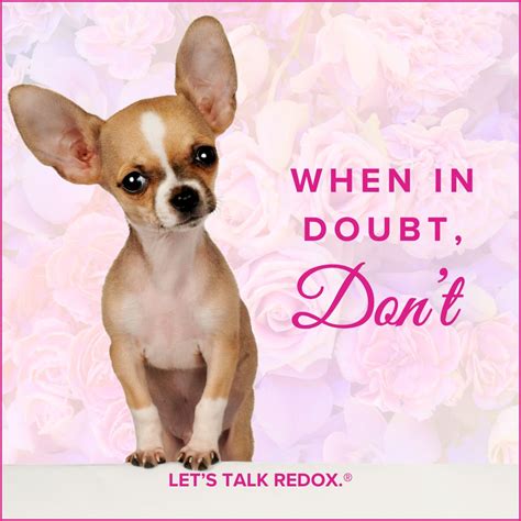 If it's not a heck yes, it's a heck no! "Whenever in doubt, don't," are ...
