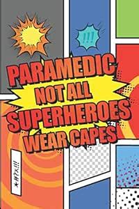 Paramedic Not All Superheroes Wear Capes: Paramedic Dot Grid Notebook ...