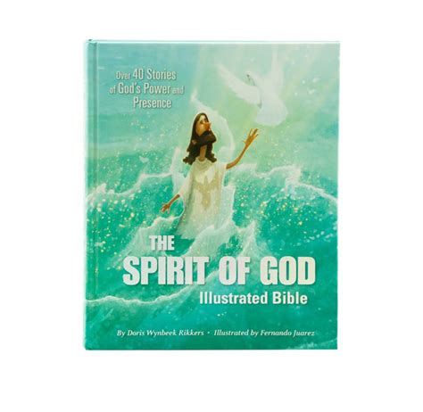 The Spirit of God Illustrated Bible: Over 40 Stories of God’s Power an ...