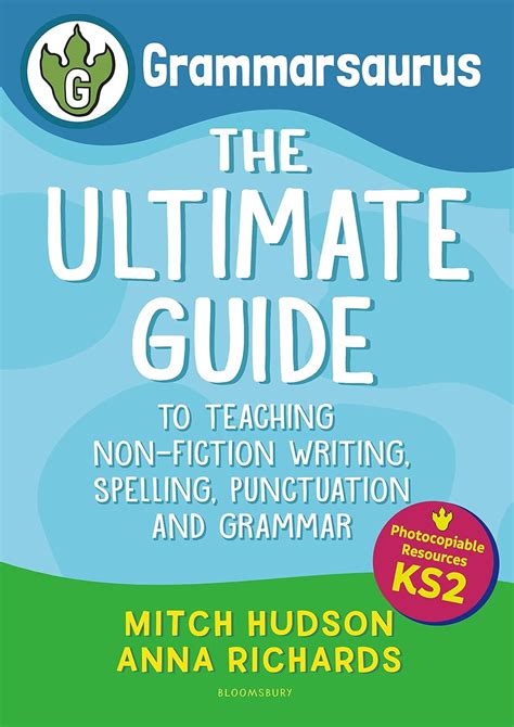 Grammarsaurus Key Stage 2: The Ultimate guide to teaching non-fiction ...