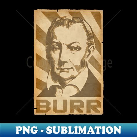 Aaron Burr Retro Propganda - PNG Transparent Sublimation Fil | Inspire ...