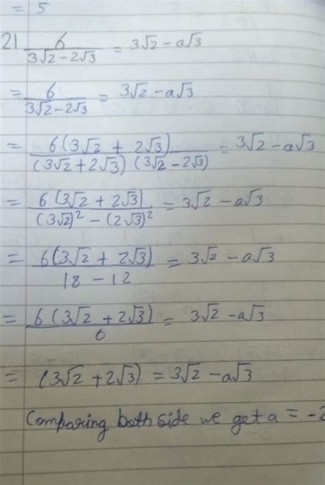 1.Find the value of a (6)/(3sqrt(2)-2sqrt(3))=3sqrt(2)-a sqrt(3 ...