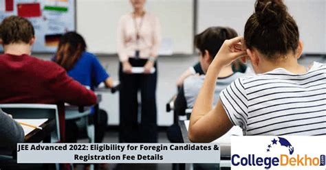 JEE Advanced 2022: Eligibility for Foreign Candidates & Registration ...