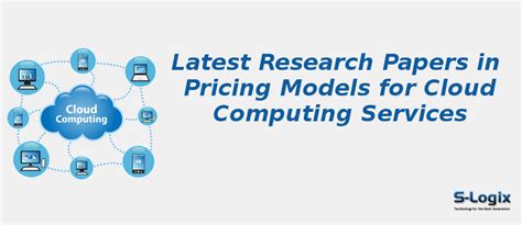 Research Papers in Pricing Models for Cloud Computing Services | S-Logix