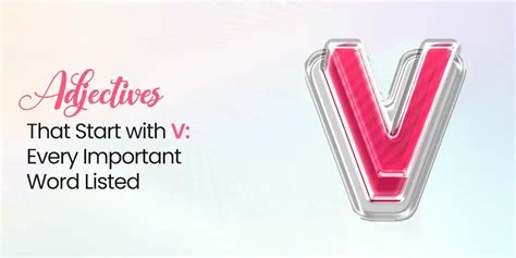 Adjectives that Start with V: Every Important Word Listed