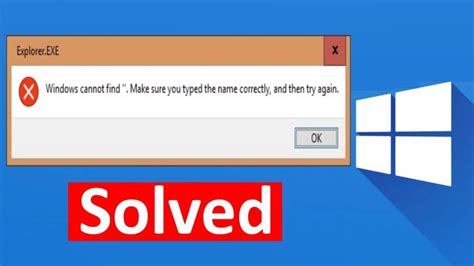 Image result for Windows Cannot Find File Make Sure You Typed