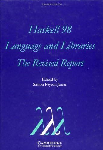 Haskell 98 Language and Libraries: The Revised Report : Peyton Jones ...