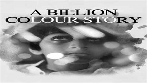 A Billion Colour Story Movie (2018) | Release Date, Cast, Trailer ...