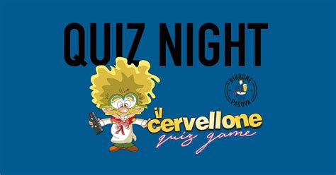 CERVELLONE QUIZ GAME | BIRRONE PADOVA, Via Trieste 5c, 35121 Padua ...