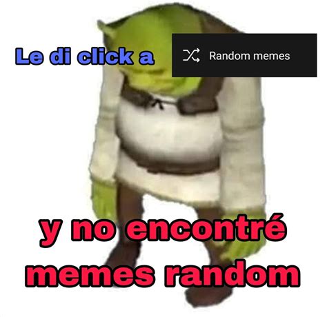 Top memes de Random en español :) Memedroid