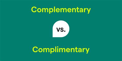 Complementary vs. Complimentary: What's the Difference?