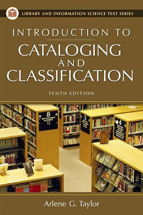 Introduction To Cataloging And Classification by Arlene G. Taylor ...