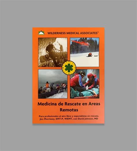 The Field Guide of Wilderness & Rescue Medicine (Spanish Edition), 2012 ...