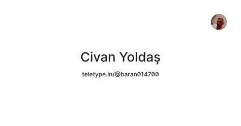 Civan Yoldaş — Teletype