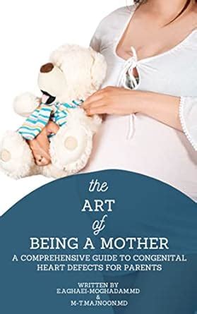 The Art of Being a Mother: A Comprehensive Guide to Congenital Heart ...