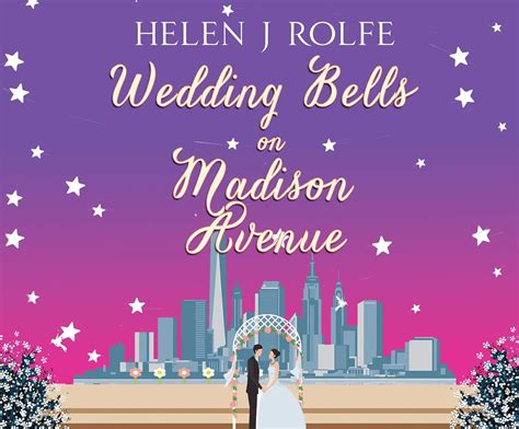 Wedding Bells on Madison Avenue (New York Ever After) : Rolfe, Helen J ...