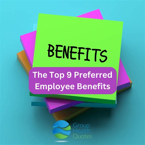 The Top 9 Preferred Employee Benefits - Group Health Quotes