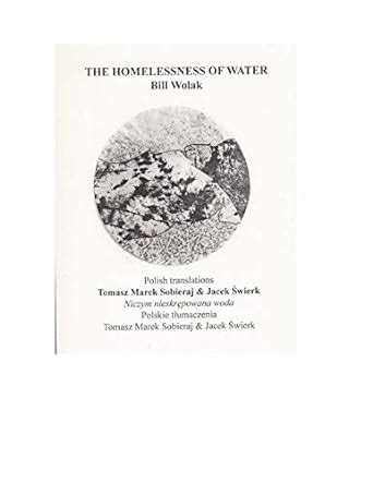 Buy The Homelessness of Water / Niczym nieskrepowana woda Book Online ...