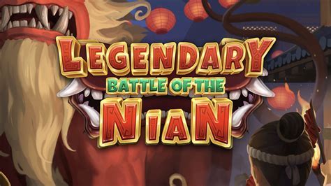 legendary battle of the nian Android IOS V- 6.80