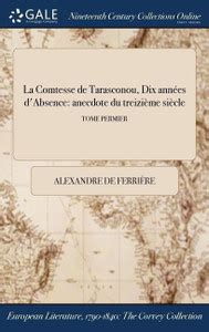 La Comtesse de Tarasconou, Dix Annees D'Absence: Buy La Comtesse de ...