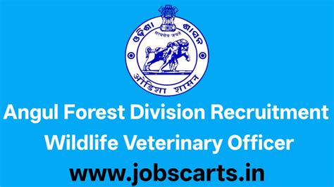 Angul Forest Division Wildlife Veterinary Officer Recruitment 2026 ...