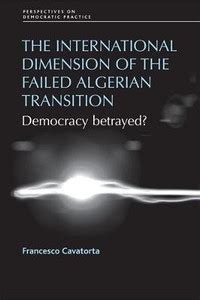 The International Dimension of the Failed Algerian Transition: Buy The ...