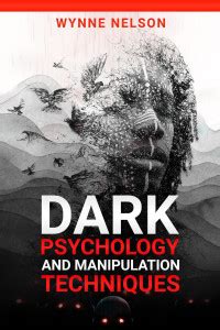Dark Psychology and Manipulation Techniques - The Ideal Guide to ...