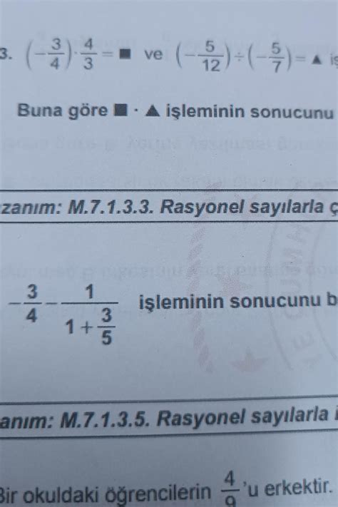 Kazanım: M.7.1.3.3. Rasyonel sayılarla çok adımlı işlemle 4. 3 4 1 3 1 ...