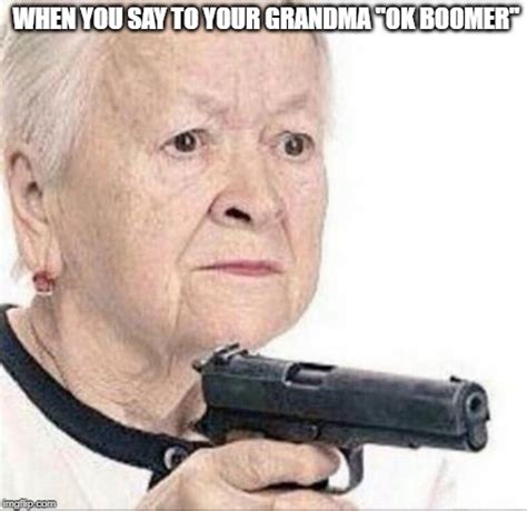 Angry Grandma - Imgflip