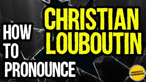 How to Pronounce Christian Louboutin? (CORRECTLY) French Luxury Brand ...